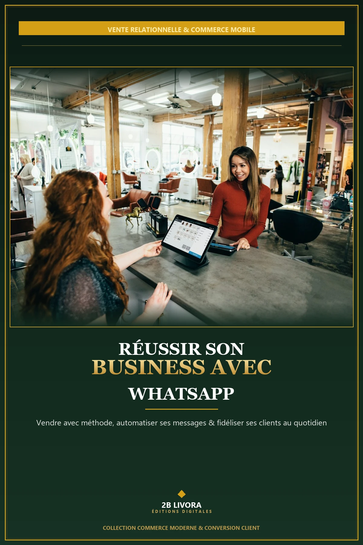 Réussir son business avec WhatsApp